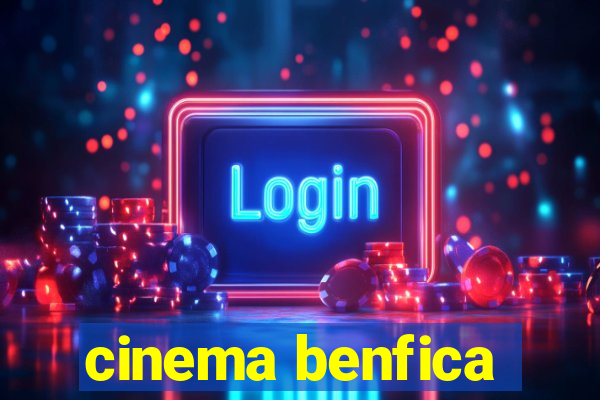 cinema benfica