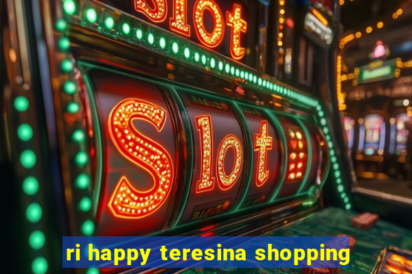 ri happy teresina shopping