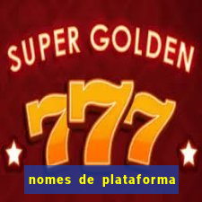 nomes de plataforma de jogos