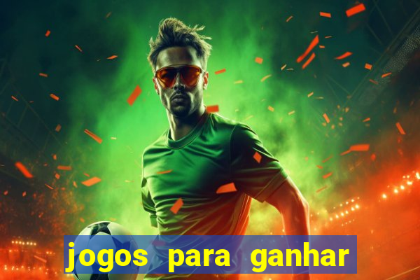 jogos para ganhar dinheiro pelo celular