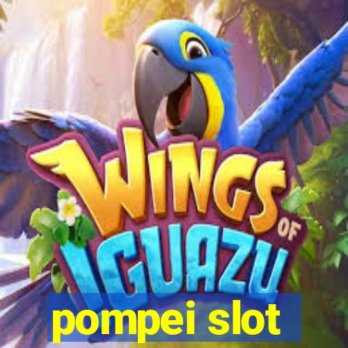 pompei slot