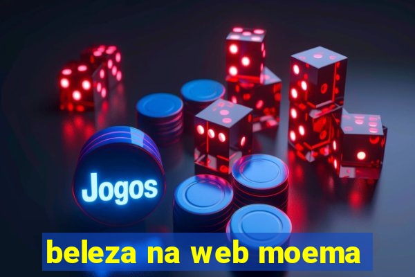 beleza na web moema