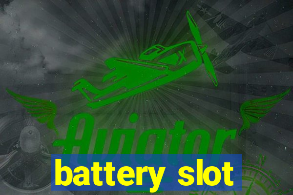 battery slot