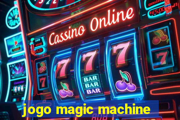 jogo magic machine