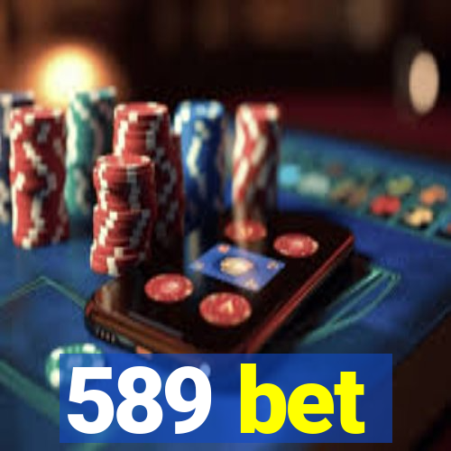 589 bet