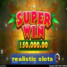 realistic slots