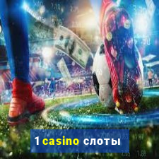 1 casino слоты