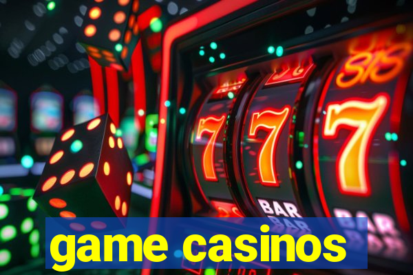 game casinos