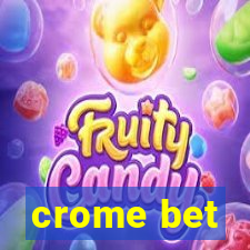 crome bet