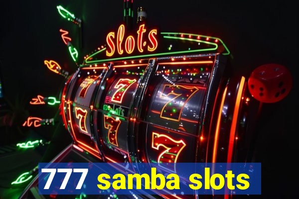 777 samba slots