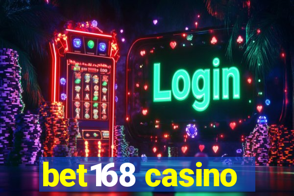 bet168 casino