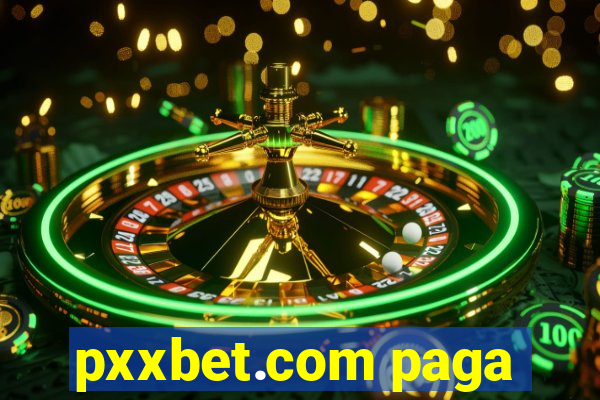 pxxbet.com paga