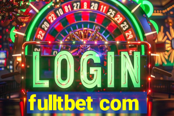 fulltbet com