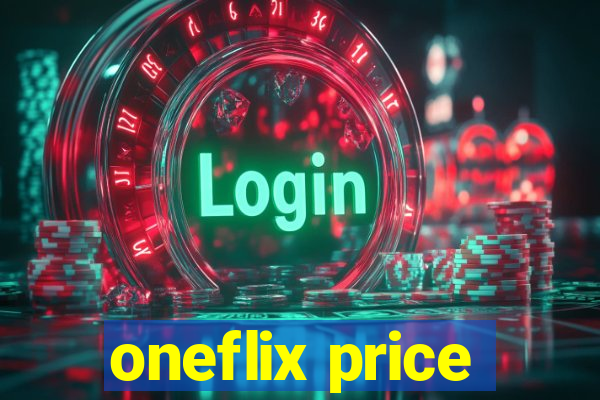 oneflix price