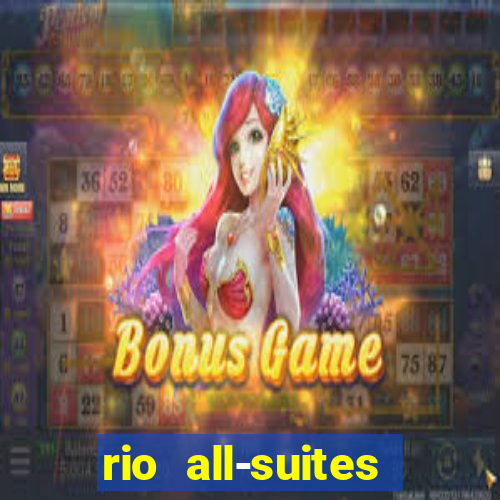 rio all-suites hotel & casino