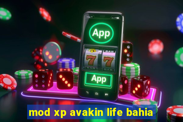 mod xp avakin life bahia