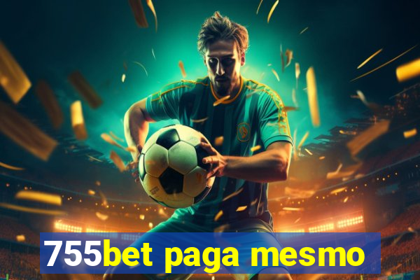 755bet paga mesmo