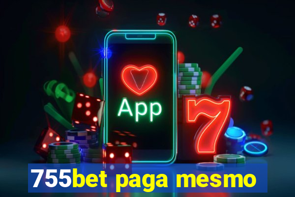 755bet paga mesmo