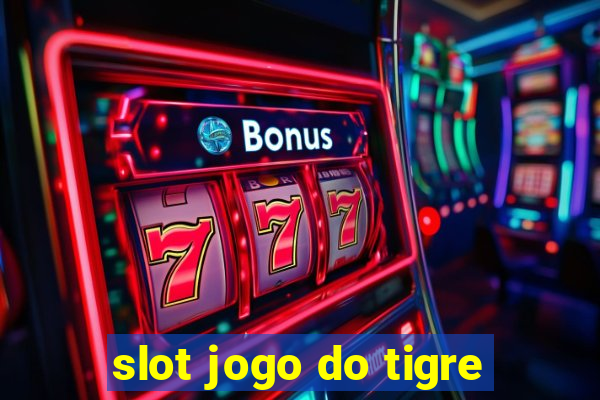 slot jogo do tigre