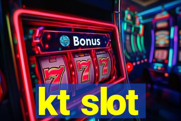 kt slot