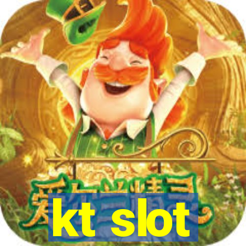 kt slot