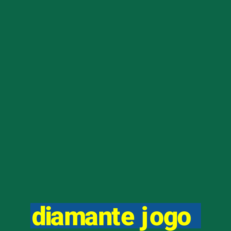 diamante jogo