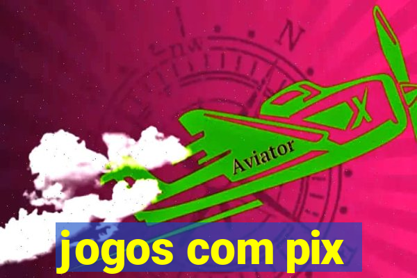 jogos com pix