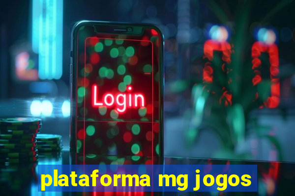 plataforma mg jogos