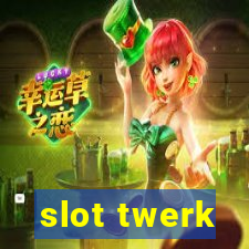 slot twerk