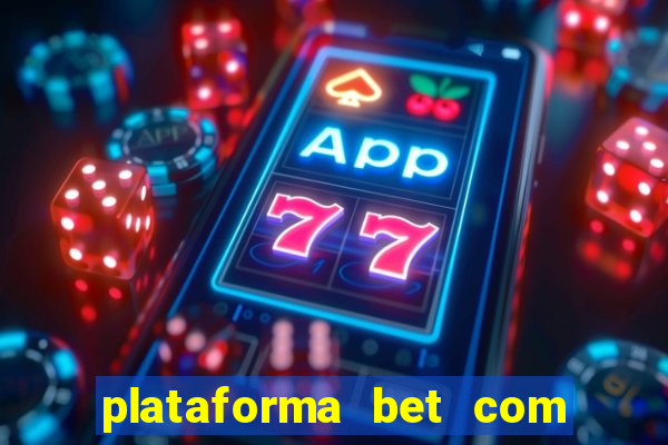 plataforma bet com bonus de cadastro sem deposito