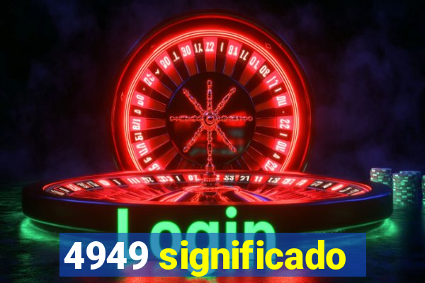 4949 significado