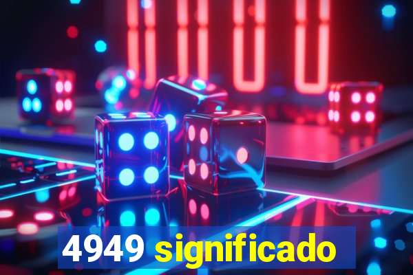 4949 significado