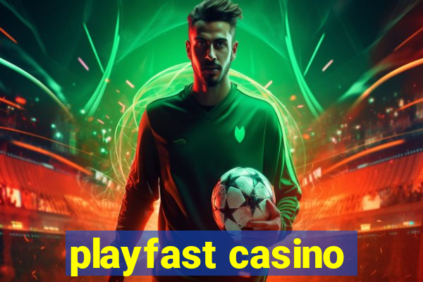 playfast casino