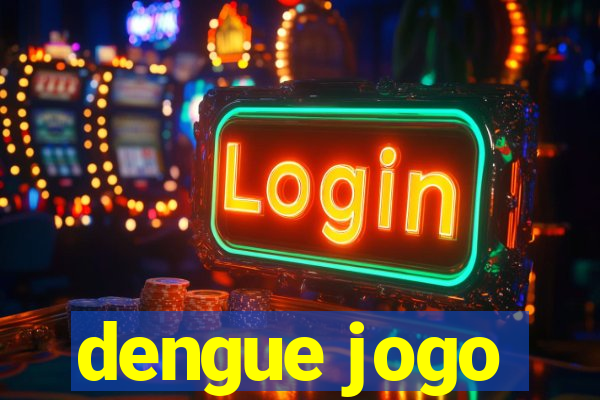 dengue jogo