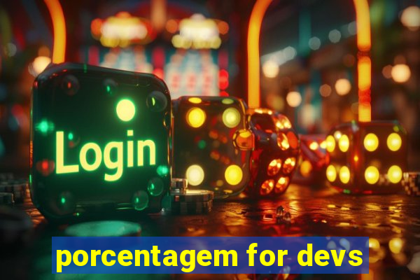 porcentagem for devs