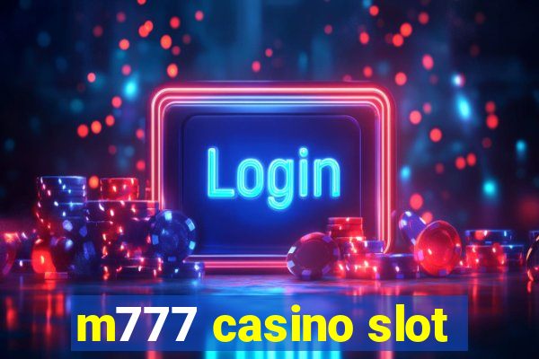 m777 casino slot