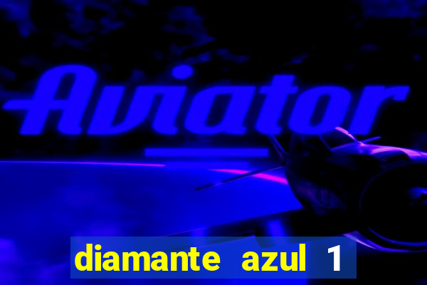 diamante azul 1 quilate preço