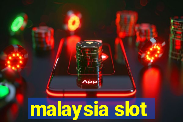 malaysia slot