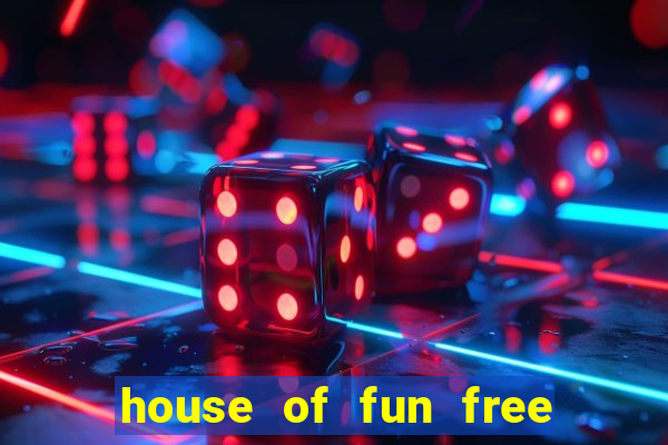 house of fun free coins bonus collector