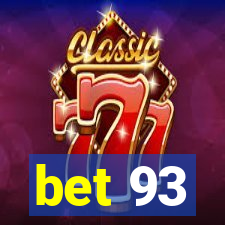 bet 93