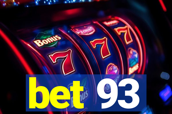 bet 93