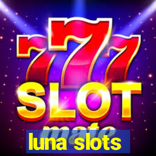 luna slots