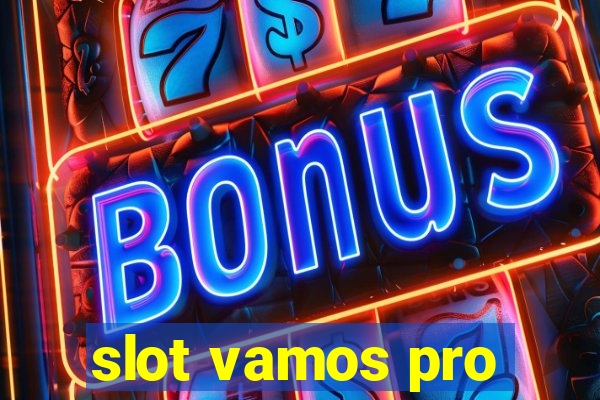 slot vamos pro