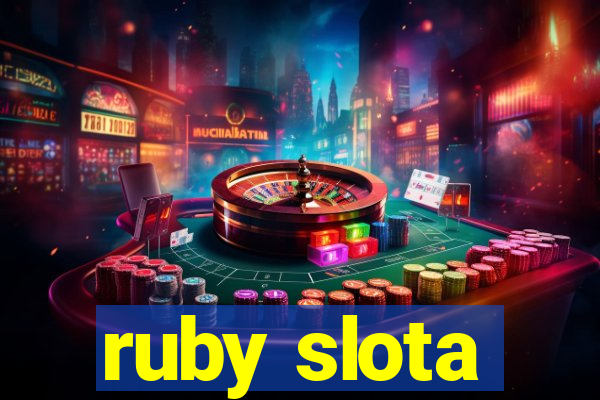 ruby slota