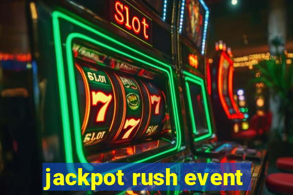 jackpot rush event