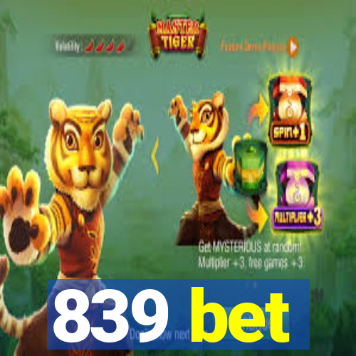 839 bet