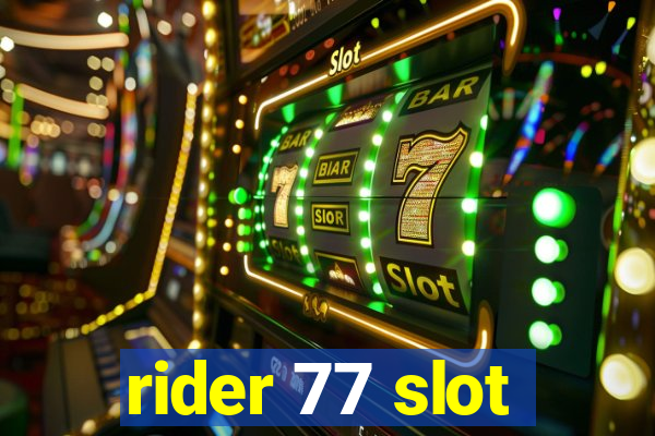 rider 77 slot