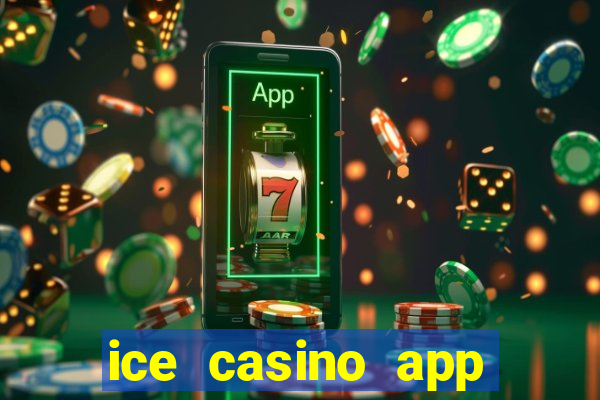 ice casino app download ios