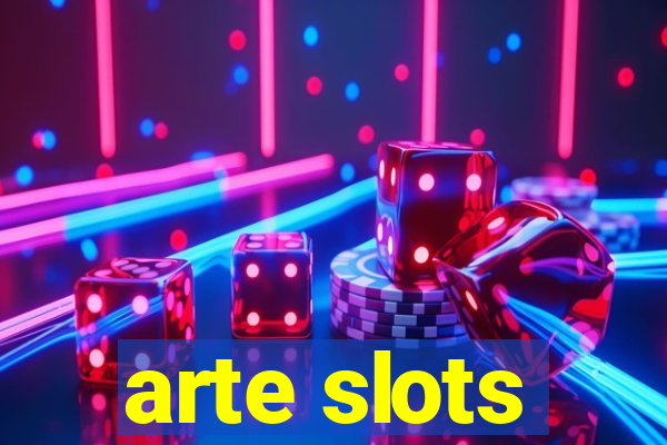 arte slots