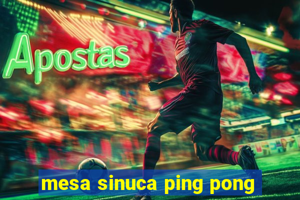 mesa sinuca ping pong